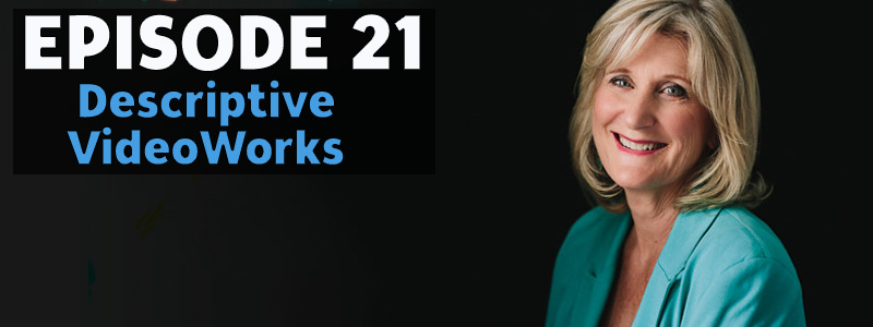 AT Banter Episode 21 – Descriptive Video&nbsp;Works