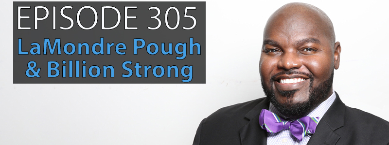 LaMondre Pough smiles for the camera, dressed in a charcoal grey suit jacket, white shirt, and purple patterned bowtie. The words "Episode 305 LaMondre Pough & Billion Strong" sit to the left of the image while the AT Banter podcast logo sits in the lower left hand corner.