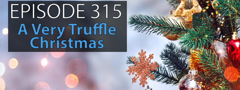 The branches of a Christmas tree is covered in colorful lights and decorations. The words "Episode 315 - A Very Truffle Christmas" sits in the upper left hand corner of the image while at AT Banter Podcast logo sits in the bottom right hand corner.