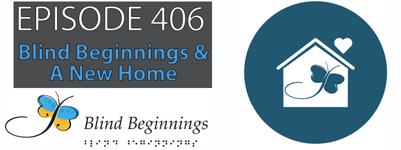 AT Banter Episode 406 – Blind Beginnings & A New&nbsp;Home